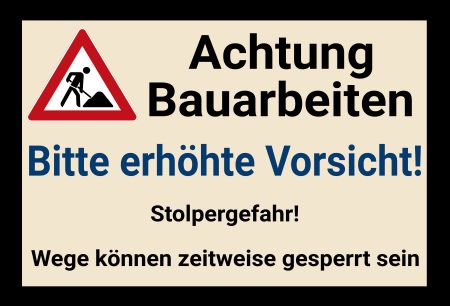 Achtung Bauarbeiten Warnung-Zutrittverboten Schild smart kreativ informativ auffallend schilder selbst gestalten