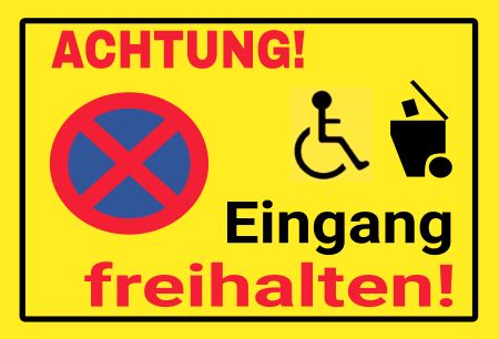 ACHTUNG! Eingang freihalten! Parken-Verkehr Schild bunt kreativ informativ auffallend schilder selbst gestalten
