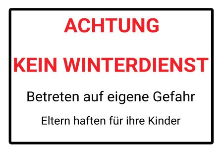 Achtung kein Winterdienst Hinweis Schild smart kreativ spritzig schilder selbst gestalten