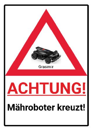 ACHTUNG! Mähroboter kreuzt Hinweis Schild kreativ informativ auffallend lustig schilder selbst gestalten