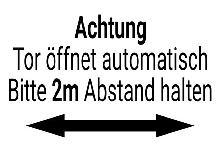 Achtung Tor öffnet automatisch Hinweis Schild smart spritzig informativ schilder selbst gestalten