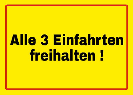 Alle Einfahrten freihalten! Parken-Verkehr Schild informativ auffallend schilder selbst gestalten