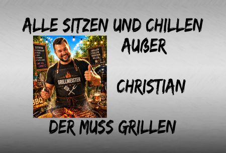 Alle sitzen und chillen  au&szlig;er Christian  der muss Privat-Pakete Schild smart bunt kreativ schilder selbst gestalten
