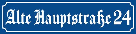 Alte Hauptsta&szlig;e 24 Strassen-Hausnummern Schild smart kreativ schilder selbst gestalten
