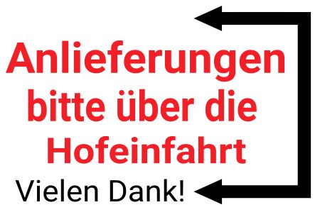 Anlieferung über Hof Wegweiser Schild informativ auffallend schilder selbst gestalten