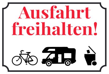 Ausfahrt freihalten Hinweis Schild spannend kreativ informativ auffallend schilder selbst gestalten