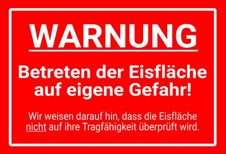 Betreten der Eisfl&auml;che auf eigene Gefahr! Hinweis Schild smart kreativ spritzig schilder selbst gestalten