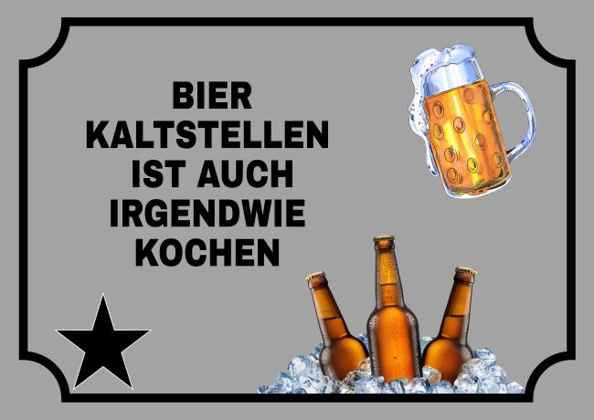 Bier kaltstellen... Sprüche Schild smart kreativ spritzig informativ auffallend schilder selbst gestalten