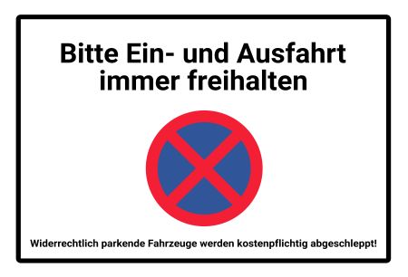 Bitte Ein- und Ausfahrt immer freihalten Hinweis Schild smart kreativ spritzig schilder selbst gestalten