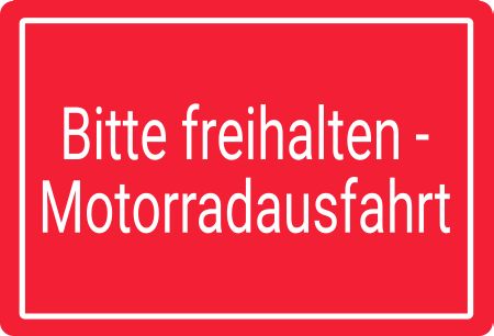 Bitte freihalten - Motorradausfahrt Hinweis Schild smart kreativ spritzig schilder selbst gestalten