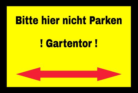Bitte hier nicht Parken ! Gartentor ! Parken-Verkehr Schild bunt kreativ schilder selbst gestalten