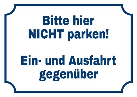 Bitte hier NICHT parken! Parken-Verkehr Schild smart kreativ spritzig schilder selbst gestalten