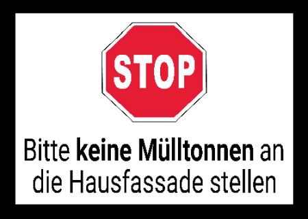 Bitte keine Mülltonnen ... Hinweis Schild smart spritzig schilder selbst gestalten