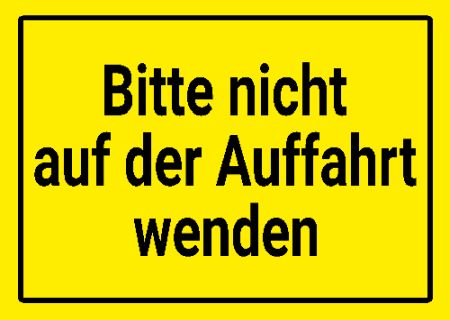 Bitte nicht auf der Auffahrt wenden Hinweis Schild smart kreativ schilder selbst gestalten