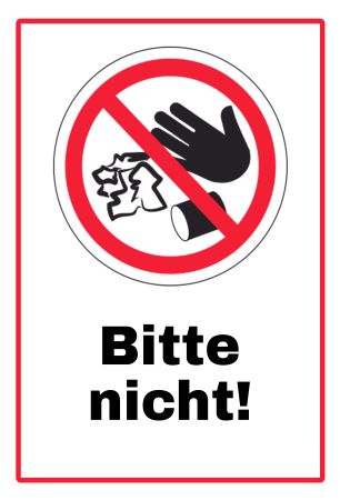 Bitte nicht! Hinweis Schild informativ auffallend schilder selbst gestalten