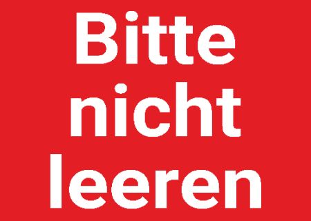 Bitte nicht leeren Hinweis Schild informativ auffallend schilder selbst gestalten