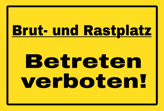 Brut- und Rastplatz Hinweis Schild informativ auffallend schilder selbst gestalten