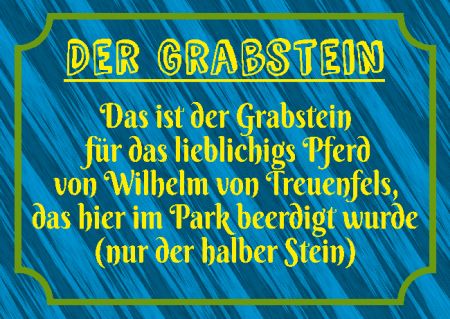 DER GRABSTEIN Hinweis Schild spritzig informativ auffallend lustig schilder selbst gestalten