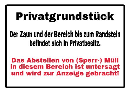 Der Zaun und der Bereich bis zum ... Hinweis Schild smart schilder selbst gestalten