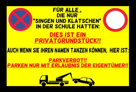 Dies ist ein Privatgrundstück! Parken-Verkehr Schild smart bunt kreativ informativ auffallend schilder selbst gestalten
