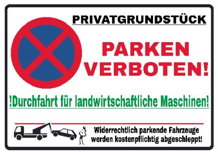 Durchfahrt f&uuml;r landwirtschaftliche Maschinen! Parken-Verkehr Schild kreativ informativ auffallend nachdr&uuml;cklich schilder selbst gestalten