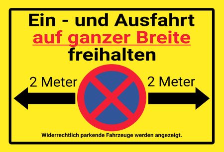 Ein - und Ausfahrt auf ganzer Breite freihalten Parken-Verkehr Schild smart kreativ spritzig auffallend schilder selbst gestalten