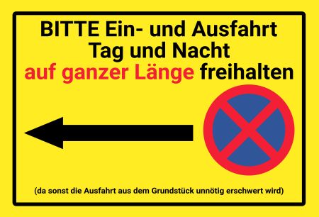 Ein- und Ausfahrt ... auf ganzer Länge freihalten Parken-Verkehr Schild smart spritzig schilder selbst gestalten