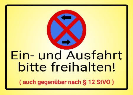 Ein- und Ausfahrt feihalten Parken-Verkehr Schild kreativ informativ auffallend nachdr&uuml;cklich schilder selbst gestalten