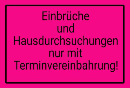 Einbrüche und Hausdurchsuchungen nur mit ... Privat-Pakete Schild smart spritzig schilder selbst gestalten