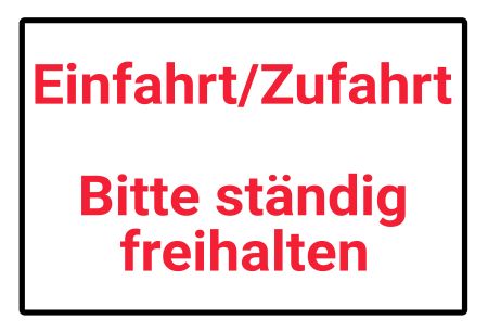 Einfahrt / Zufahrt st&auml;ndig freihalten Parken-Verkehr Schild smart spritzig schilder selbst gestalten