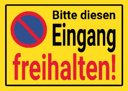 Eingang freihalten! Parken-Verkehr Schild informativ auffallend schilder selbst gestalten