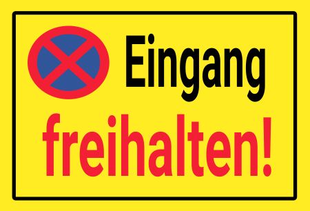 Eingang freihalten! Parken-Verkehr Schild informativ auffallend schilder selbst gestalten