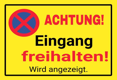 Eingang freihalten Parken-Verkehr Schild informativ auffallend schilder selbst gestalten