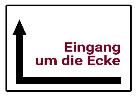 Eingang um die Ecke links Wegweiser Schild informativ auffallend schilder selbst gestalten