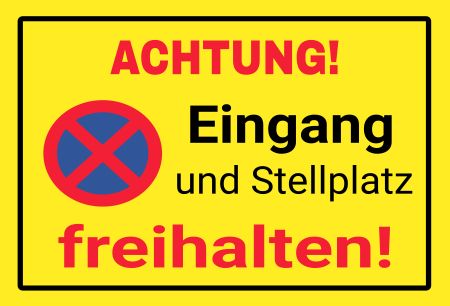 Eingang und Stellplatz freihalten Parken-Verkehr Schild kreativ informativ auffallend nachdr&uuml;cklich schilder selbst gestalten