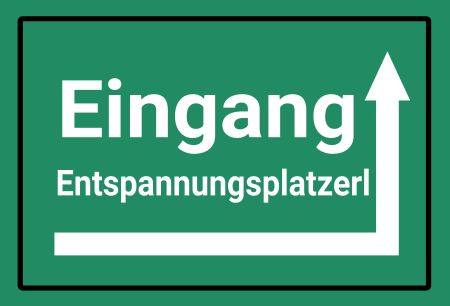 Entspannungsplatzerl Wegweiser Schild kreativ informativ auffallend schilder selbst gestalten