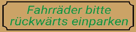Fahrr&auml;der bitte r&uuml;ckw&auml;rts einparken Hinweis Schild informativ auffallend schilder selbst gestalten