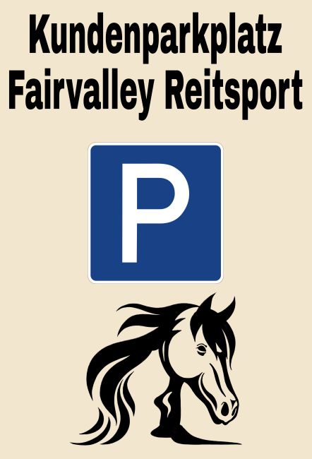 Faivalley Kundenparkplatz Pferde Schild smart kreativ informativ schilder selbst gestalten