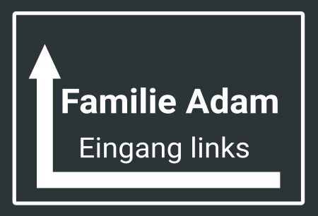 Familie Adam - Eingang links Wegweiser Schild smart kreativ spritzig schilder selbst gestalten