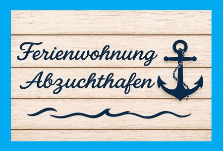 Ferienwohnung Abzuchthafen Firma Schild bunt kreativ spritzig informativ auffallend schilder selbst gestalten