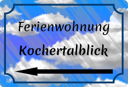 Ferienwohnung Kochertalblick Wegweiser Schild kreativ spritzig informativ auffallend schilder selbst gestalten