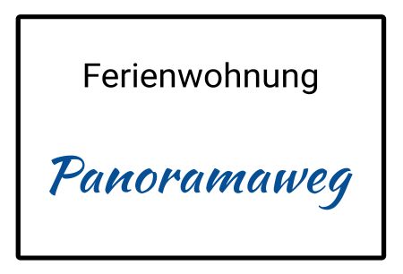 Ferienwohnung Panoramaweg Firma Schild smart spannend spritzig schilder selbst gestalten