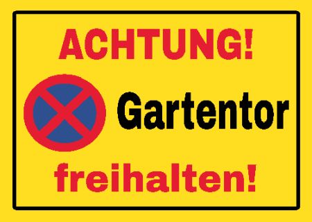Gartentor freihalten Parken-Verkehr Schild informativ auffallend schilder selbst gestalten