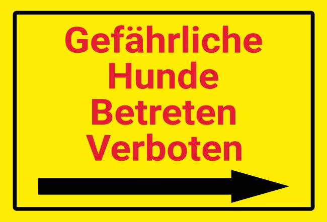 Gefährliche Hunde Warnung-Zutrittverboten Schild informativ auffallend schilder selbst gestalten