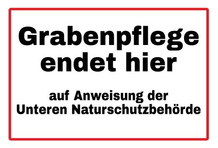 Grabenpflege endet Hinweis Schild informativ auffallend schilder selbst gestalten