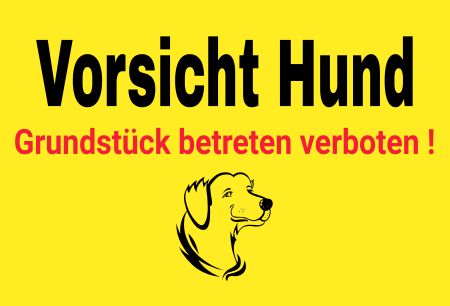 Grundst&uuml;ck betreten verboten! Hunde Schild informativ auffallend nachdr&uuml;cklich schilder selbst gestalten