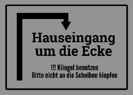 Hauseingang um die Ecke Wegweiser Schild kreativ informativ auffallend schilder selbst gestalten
