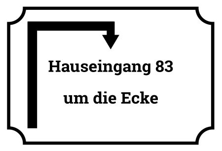 Hauseingang um die Ecke Wegweiser Schild informativ auffallend schilder selbst gestalten