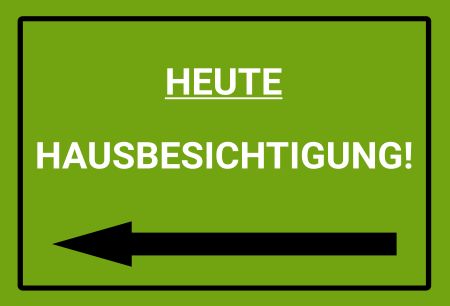 HEUTE HAUSBESICHTIGUNG! Hinweis Schild smart kreativ schilder selbst gestalten