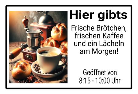 Hier gibts frische Br&ouml;tchen Firma Schild bunt kreativ informativ auffallend schilder selbst gestalten